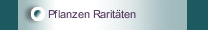 Pflanzen Rarit&auml;ten 